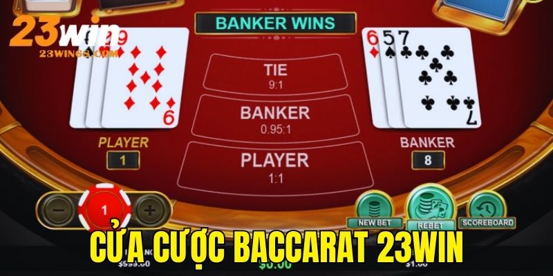 Tìm hiểu cửa cược bài Baccarat tại nhà cái 23win