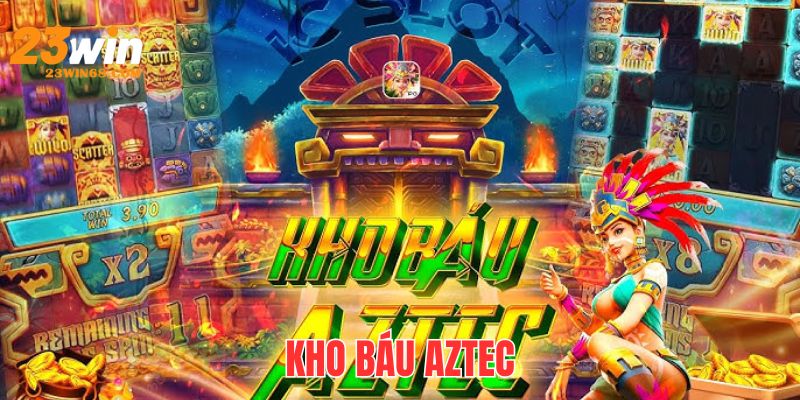 Top 10 game nổ hũ Jackpot gọi tên kho báu Aztec vì nó hấp dẫn